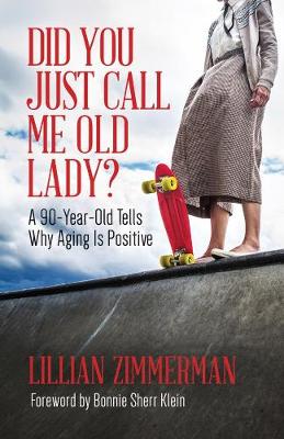 Book cover for Did You Just Call Me Old Lady?