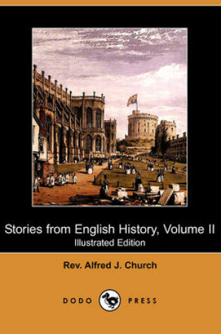 Cover of Stories from English History, Volume II (Illustrated Edition) (Dodo Press)