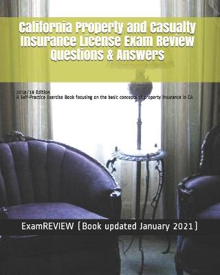 Book cover for California Property and Casualty Insurance License Exam Review Questions & Answers 2018/19 Edition