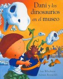 Book cover for Dani y Los Dinosaurios En El Museo