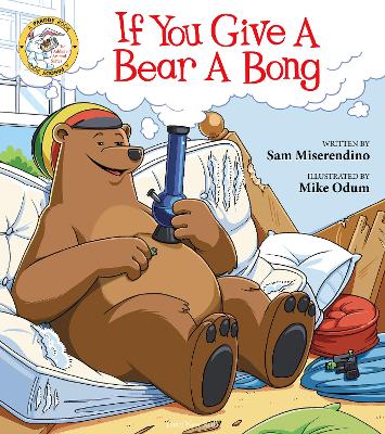 Book cover for If You Give a Bear a Bong