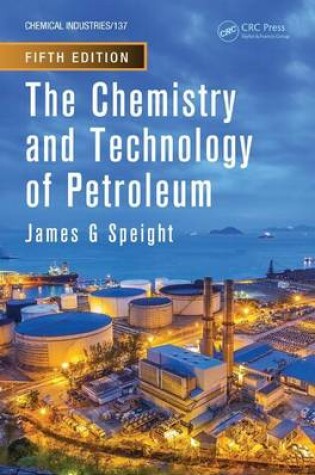 Cover of Chemistry and Technology of Petroleum, Fifth Edition