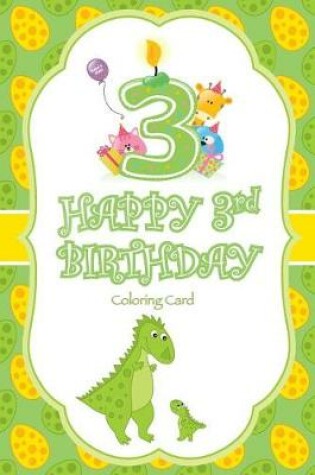 Cover of Happy 3rd Birthday Coloring Card