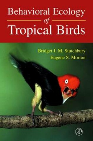 Cover of Behavioral Ecology of Tropical Birds