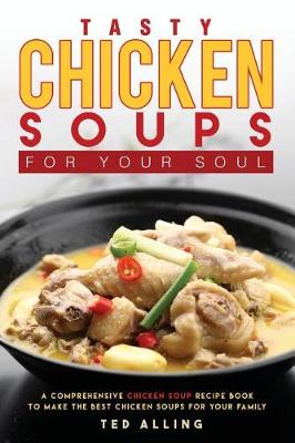 Book cover for Tasty Chicken Soups for Your Soul