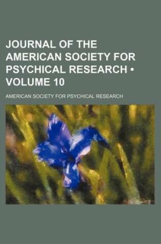 Cover of Journal of the American Society for Psychical Research (Volume 10)