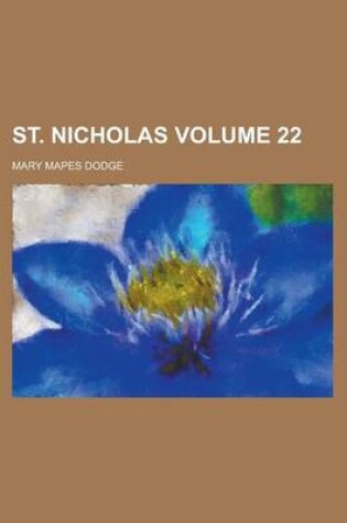 Cover of St. Nicholas Volume 22