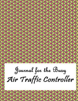 Book cover for Journal for the Busy Air Traffic Controller