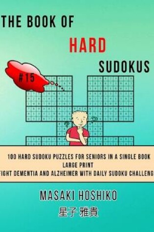Cover of The Book Of Hard Sudokus #15