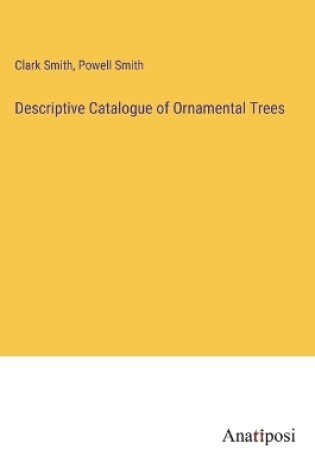 Cover of Descriptive Catalogue of Ornamental Trees