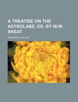 Book cover for A Treatise on the Astrolabe, Ed. by W.W. Skeat