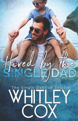Cover of Hired by the Single Dad
