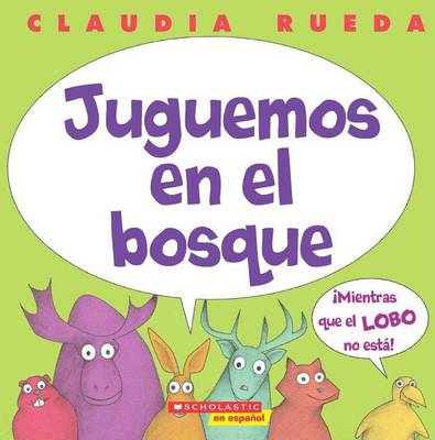 Book cover for Juguemos en el Bosque Mientras el Lobo No Esta!