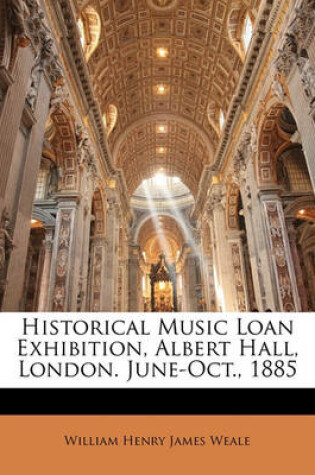 Cover of Historical Music Loan Exhibition, Albert Hall, London. June-Oct., 1885