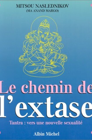 Cover of Chemin de L'Extase (Le)