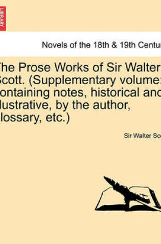 Cover of The Prose Works of Sir Walter Scott. (Supplementary Volume