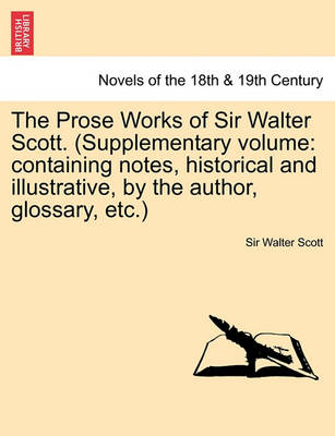 Book cover for The Prose Works of Sir Walter Scott. (Supplementary Volume