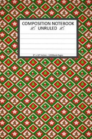 Cover of Unruled Composition Notebook 8" x 10" 120 Pages Christmas Star Tree Ginger Santa