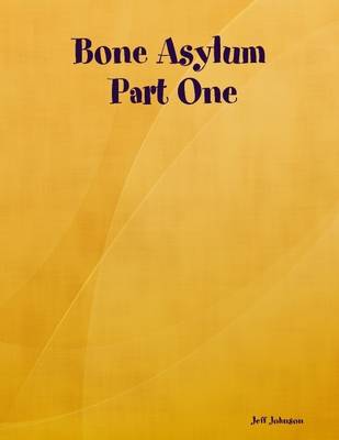 Book cover for Bone Asylum