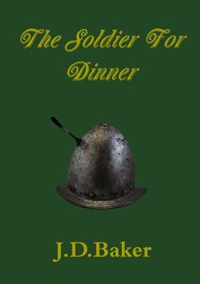 Book cover for The Soldier For Dinner