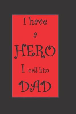 Book cover for I have a HERO - I call him Dad