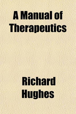 Book cover for A Manual of Therapeutics