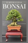 Book cover for El Arte de Cultivar Bonsai