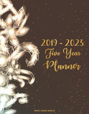 Book cover for 2019-2023 Five Year Planner Monthly Schedule Organizer