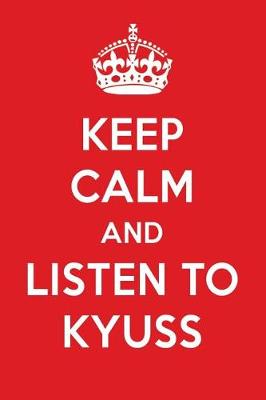 Book cover for Keep Calm and Listen to Kyuss