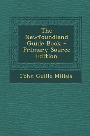 Cover of The Newfoundland Guide Book - Primary Source Edition