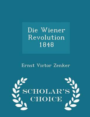 Book cover for Die Wiener Revolution 1848 - Scholar's Choice Edition