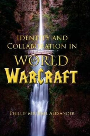 Cover of Identity and Collaboration in World of Warcraft