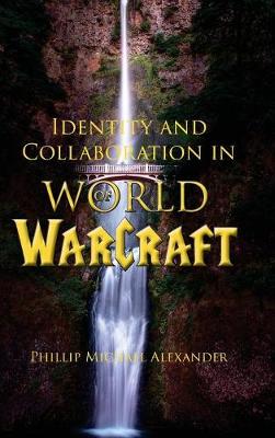 Cover of Identity and Collaboration in World of Warcraft