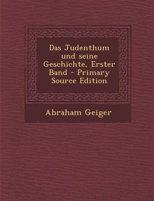 Book cover for Das Judenthum Und Seine Geschichte, Erster Band - Primary Source Edition