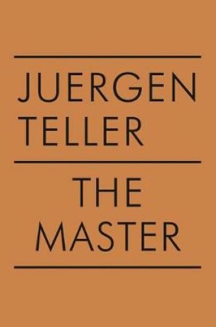 Cover of Juergen Teller: The Master VI: William Eggleston