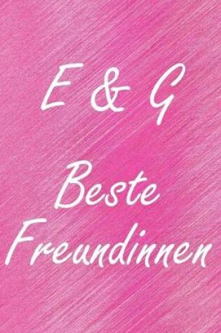 Cover of E & G. Beste Freundinnen