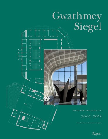 Book cover for Gwathmey Siegel Buildings and Projects, 2002-2012