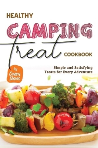 Cover of Healthy Camping Treat Cookbook