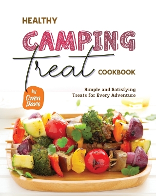 Book cover for Healthy Camping Treat Cookbook