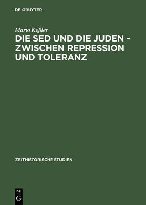 Book cover for Die Sed Und Die Juden - Zwischen Repression Und Toranz Politische Entwicklungen Bis 1967