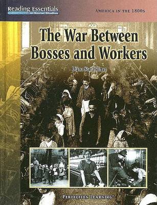 Book cover for The War Between Bosses and Workers