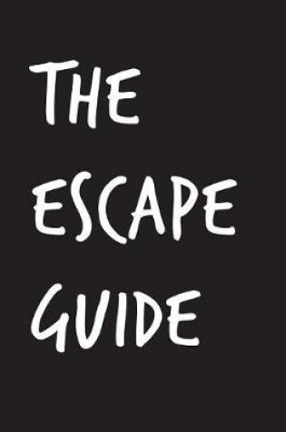 Cover of The Escape Guide