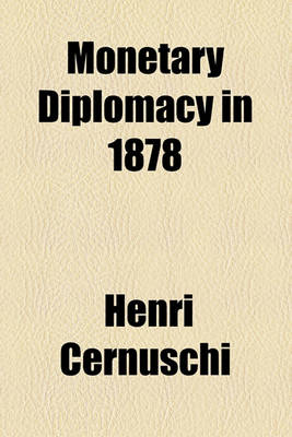 Book cover for Monetary Diplomacy in 1878