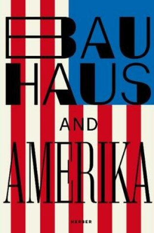 Cover of Bauhaus and America