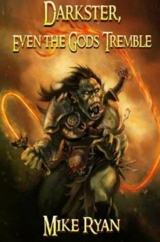Cover of Darkster, Even the Gods Tremble