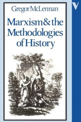 Cover of Marxism and the Methodologies of History