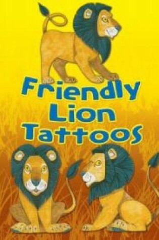 Cover of Friendly Lion Tattoos