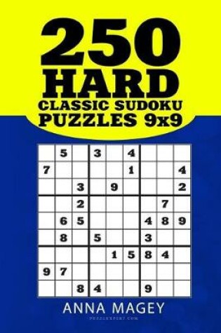 Cover of 250 Hard Classic Sudoku Puzzles 9x9