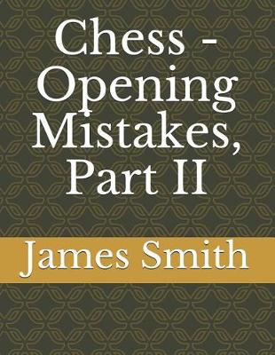 Book cover for Chess - Opening Mistakes, Part II