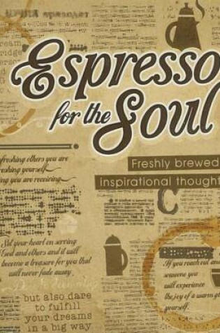 Cover of Espresso for the Soul (eBook): Freshly Brewed Inspirational Thoughts